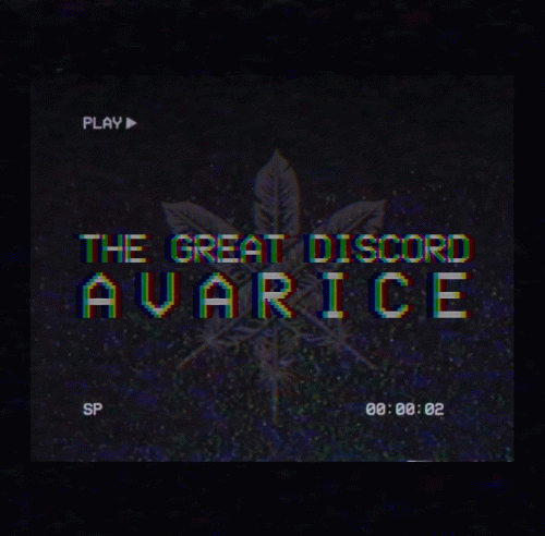 The Great Discord : Avarice